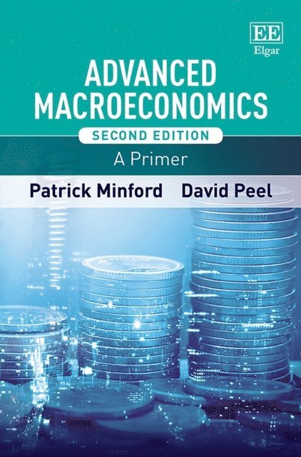 David Peel, Patrick Minford - Advanced Macroeconomics, E-bok