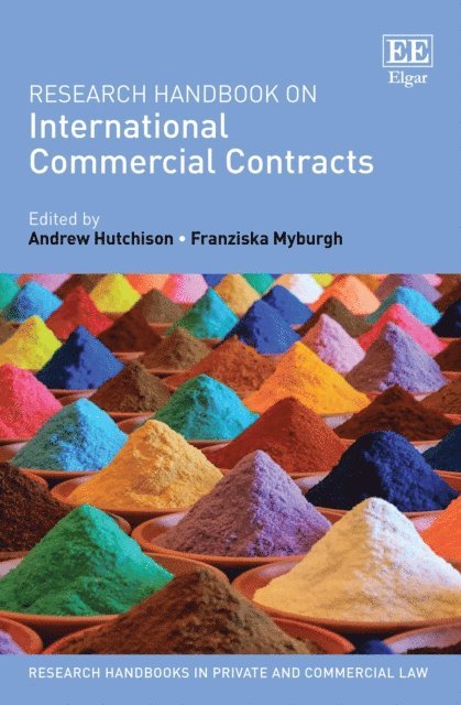 Franziska Myburgh, Andrew Hutchison - Research Handbook on International Commercial Contracts, E-bok