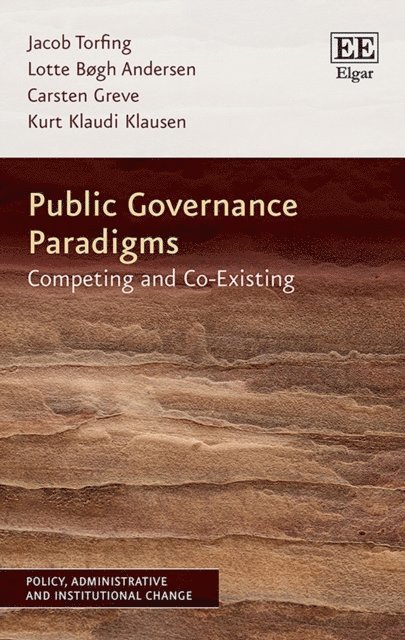 Kurt K. Klausen, Carsten Greve, Lotte Bogh Andersen, Jacob Torfing - Public Governance Paradigms, E-bok