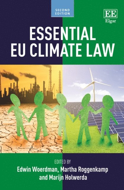 Marijn Holwerda, Martha Roggenkamp, Edwin Woerdman - Essential EU Climate Law, E-bok