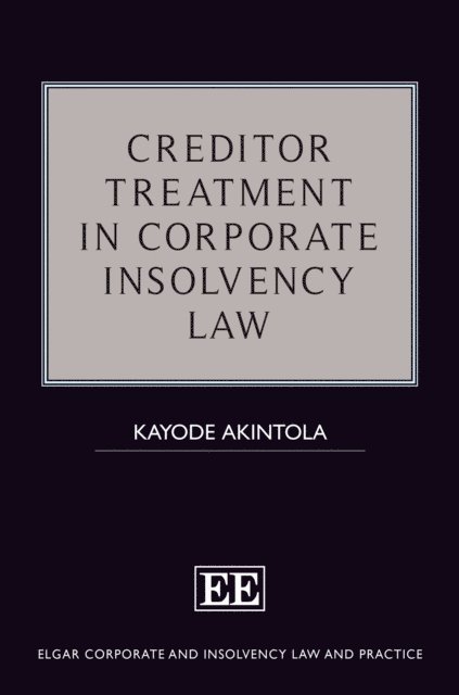 Kayode Akintola - Creditor Treatment in Corporate Insolvency Law, E-bok