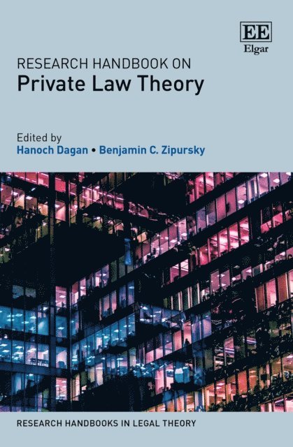 Benjamin C. Zipursky, Hanoch Dagan - Research Handbook on Private Law Theory, E-bok