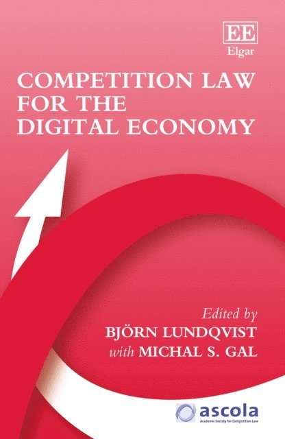 Michal S. Gal, Bjorn Lundqvist - Competition Law for the Digital Economy, E-bok