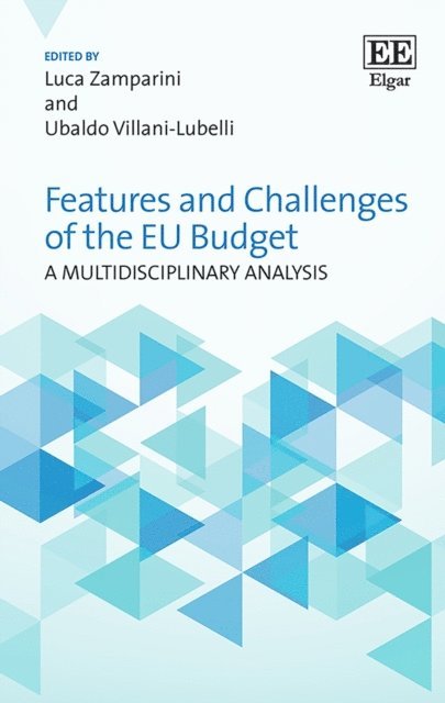 Ubaldo Villani-Lubelli, Luca Zamparini - Features and Challenges of the EU Budget, E-bok
