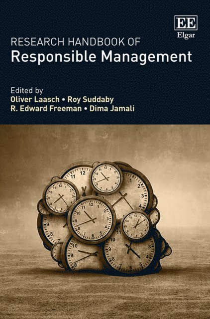 Dima Jamali, R. E. Freeman, Roy Suddaby, Oliver Laasch - Research Handbook of Responsible Management, E-bok