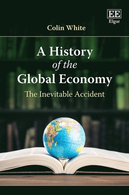 Colin White - History of the Global Economy, E-bok