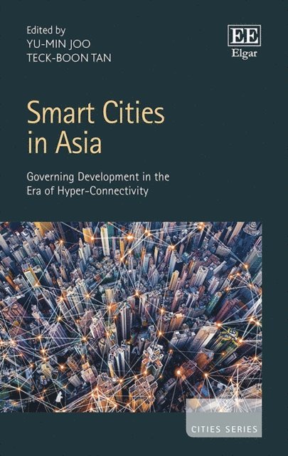 Teck-Boon Tan, Yu-Min Joo - Smart Cities in Asia, E-bok