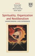 Spirituality, Organization and Neoliberalism