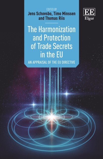 Thomas Riis, Timo Minssen, Jens Schovsbo - Harmonization and Protection of Trade Secrets in the EU, E-bok