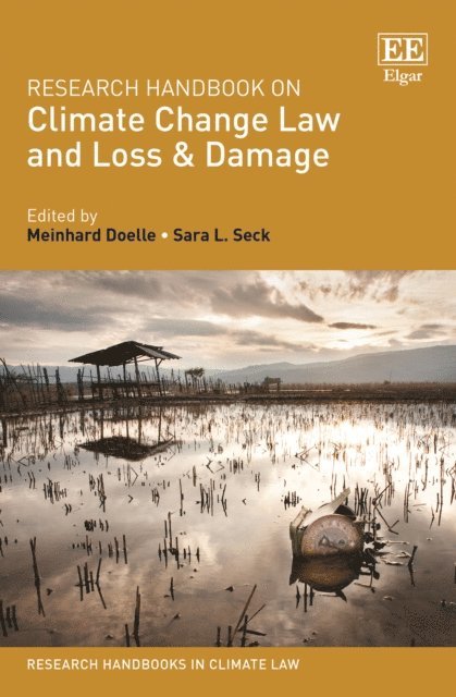 Sara L. Seck, Meinhard Doelle - Research Handbook on Climate Change Law and Loss & Damage, E-bok