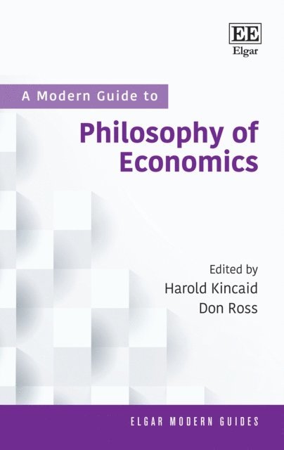 Don Ross, Harold Kincaid - Modern Guide to Philosophy of Economics, E-bok