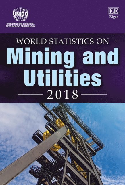 UNIDO - World Statistics on Mining and Utilities 2018, E-bok