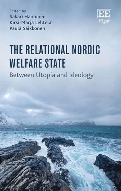 Paula Saikkonen, Kirsi-Marja Lehtela, Sakari Hanninen - Relational Nordic Welfare State, E-bok