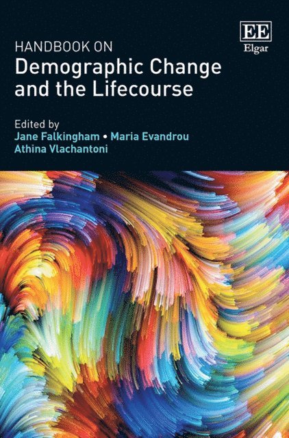 Athina Vlachantoni, Maria Evandrou, Jane Falkingham - Handbook on Demographic Change and the Lifecourse, E-bok