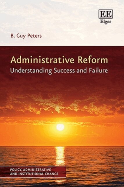 B G. Peters - Administrative Reform, E-bok