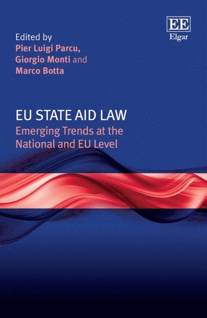 Marco Botta, Giorgio Monti, Pier L. Parcu - EU State Aid Law, E-bok