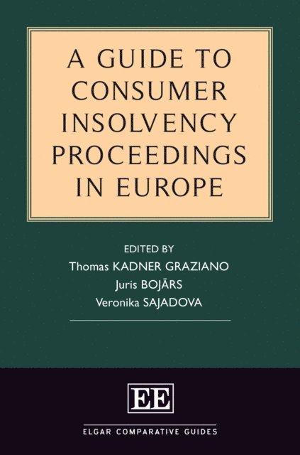 Veronika Sajadova, Juris Bojars, Thomas Kadner Graziano - Guide to Consumer Insolvency Proceedings in Europe, E-bok