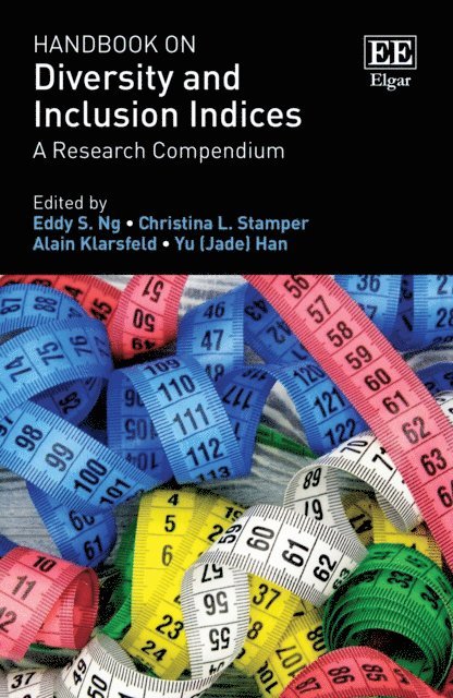 Yu J. Han, Alain Klarsfeld, Christina L. Stamper, Eddy S. Ng - Handbook on Diversity and Inclusion Indices, E-bok