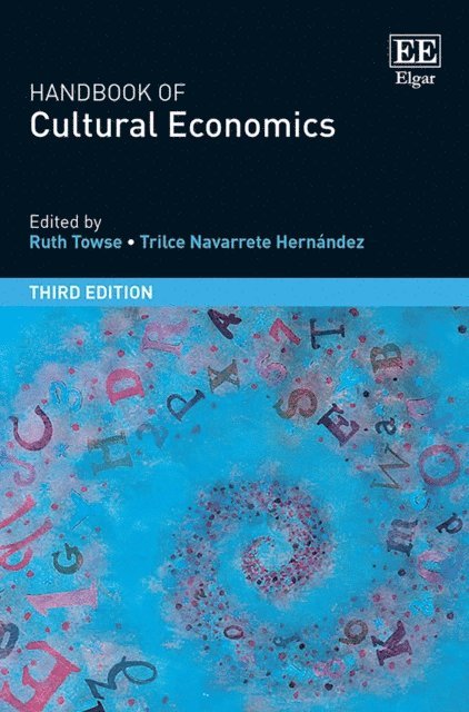 Trilce Navarrete Hernandez, Ruth Towse - Handbook of Cultural Economics, Third Edition, E-bok