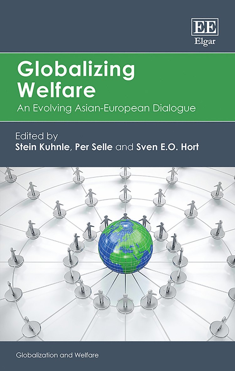Stein Kuhnle, Per Selle, Sven E.O. Hort - Globalizing Welfare, Inbunden