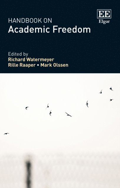 Mark Olssen, Rille Raaper, Richard Watermeyer - Handbook on Academic Freedom, E-bok