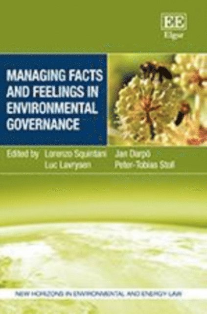 Peter-Tobias Stoll, Luc Lavrysen, Jan Darpo, Lorenzo Squintani - Managing Facts and Feelings in Environmental Governance, E-bok