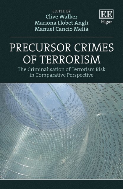 Manuel C. Melia, Mariona Llobet Angli, Clive Walker - Precursor Crimes of Terrorism, E-bok