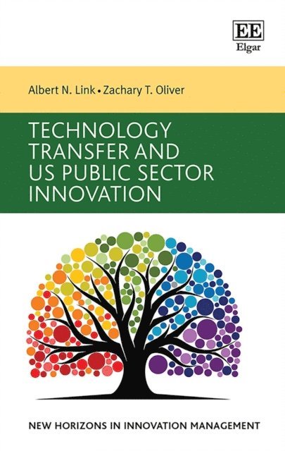 Zachary T. Oliver, Albert N. Link - Technology Transfer and US Public Sector Innovation, E-bok