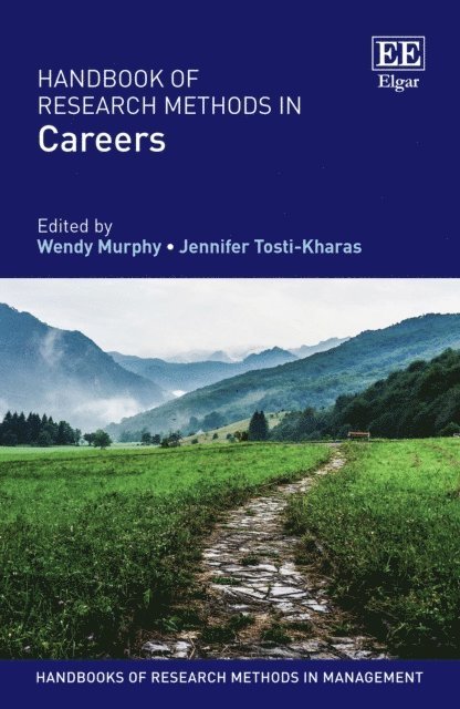 Jennifer Tosti-Kharas, Wendy Murphy - Handbook of Research Methods in Careers, E-bok