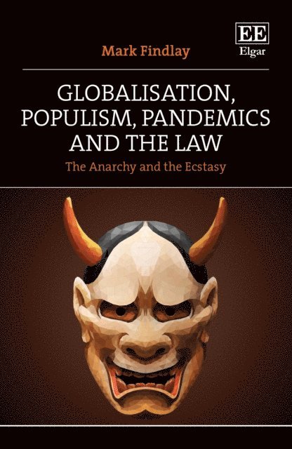 Mark Findlay - Globalisation, Populism, Pandemics and the Law, E-bok