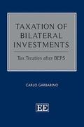 Taxation of Bilateral Investments - Tax Treaties after BEPS