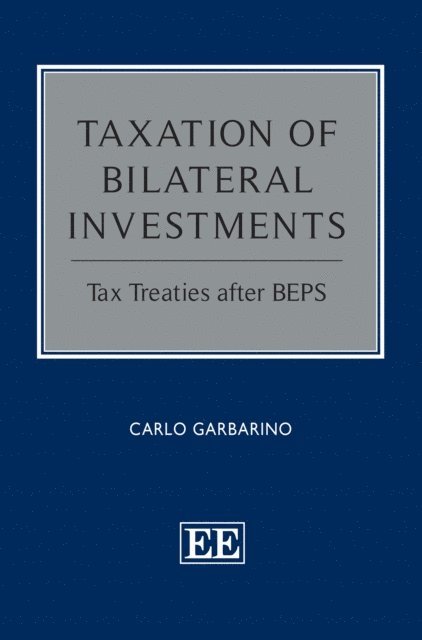 Carlo Garbarino - Taxation of Bilateral Investments, E-bok