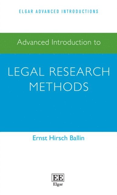 Ernst Hirsch Ballin - Advanced Introduction to Legal Research Methods, E-bok