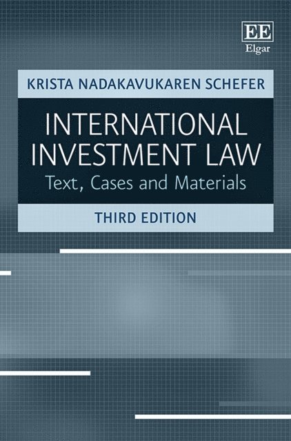 Krista Nadakavukaren Schefer - International Investment Law, E-bok