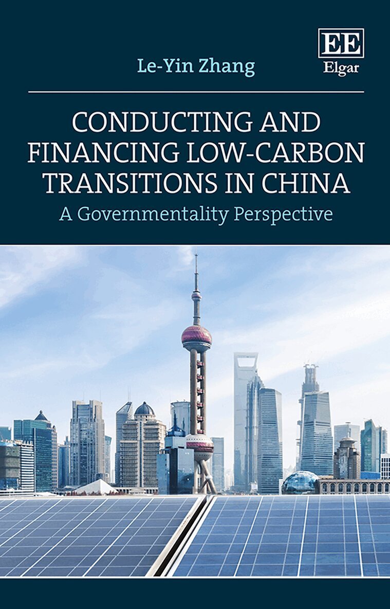 Le-Yin Zhang - Conducting and Financing Low-carbon Transitions in China, Inbunden. Tillgänglighet: Lägg i varukorg