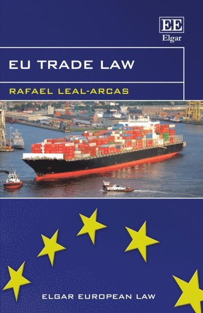 Rafael Leal-Arcas - EU Trade Law, E-bok