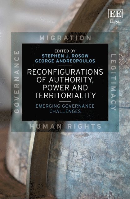 George Andreopoulos, Stephen J. Rosow - Reconfigurations of Authority, Power and Territoriality, E-bok