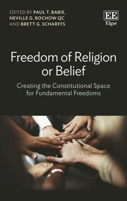 Brett G. Scharffs, Neville G. Rochow, Paul Babie T. Babie - Freedom of Religion or Belief, E-bok