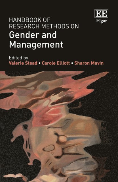 Sharon Mavin, Carole Elliott, Valerie Stead - Handbook of Research Methods on Gender and Management, E-bok