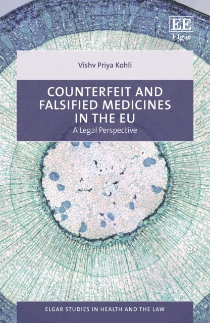 Vishv P. Kohli - Counterfeit and Falsified Medicines in the EU, E-bok