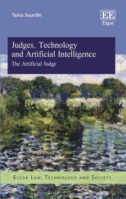Tania Sourdin - Judges, Technology and Artificial Intelligence, E-bok