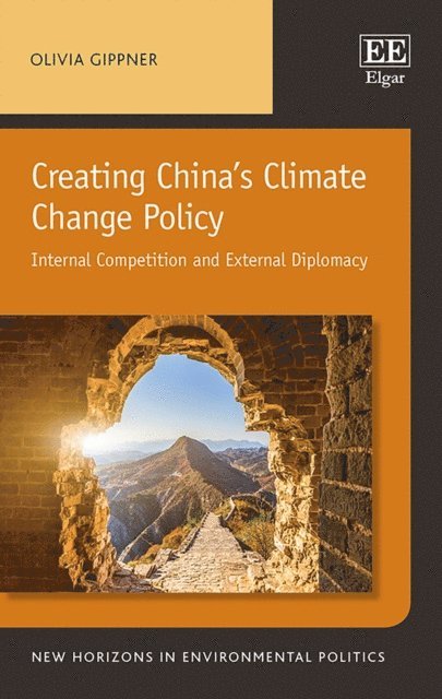 Olivia Gippner - Creating China's Climate Change Policy, E-bok