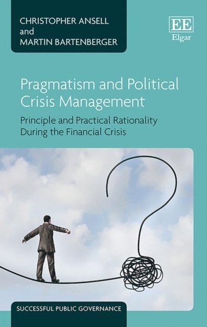 Martin Bartenberger, Christopher Ansell - Pragmatism and Political Crisis Management, E-bok