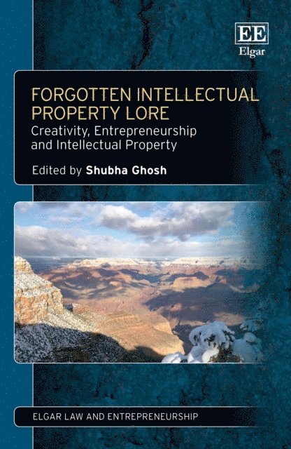 Shubha Ghosh - Forgotten Intellectual Property Lore, E-bok