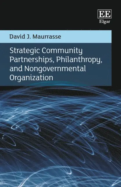 David J. Maurrasse - Strategic Community Partnerships, Philanthropy, and Nongovernmental Organization, E-bok. Tillgänglighet: Lägg i varukorg