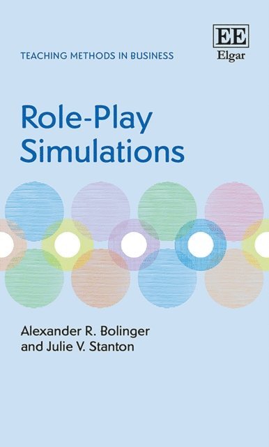 Julie V. Stanton, Alexander R. Bolinger - Role-Play Simulations, E-bok