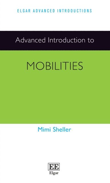 Mimi Sheller - Advanced Introduction to Mobilities, E-bok