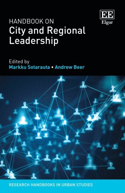 Andrew Beer, Markku Sotarauta - Handbook on City and Regional Leadership, E-bok