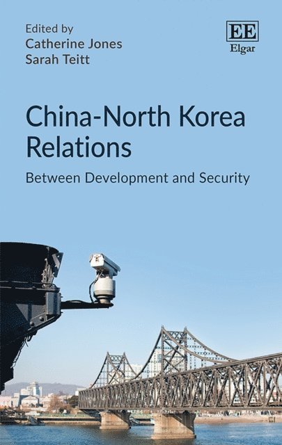Sarah Teitt, Catherine Jones - China-North Korea Relations, E-bok