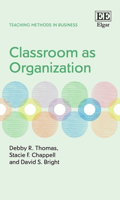 Stacie F. Chappell, Debby R. Thomas - Classroom as Organization, E-bok